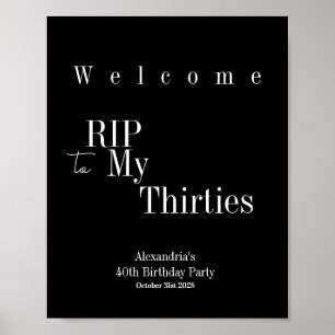 RIP 30 s 40. Geburtstag Party Begrüßungszeichen Poster