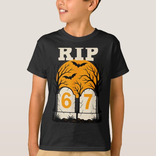 Rip 67 Rest In Peace Funny Parent Or Teacher 6 7 T-Shirt (Vorderseite)