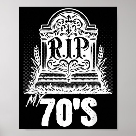 RIP 70er lustiger Grabstein-Zitat Siebziger Geburt Poster (Vorne)