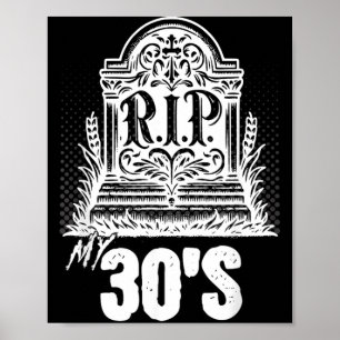 RIP meine 30er lustiger Grabstein-Spruch Dreißiger Poster