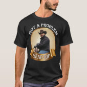 Rip Wheeler Got ein Problem Rip Rip Wheeler Coo T-Shirt (Vorderseite)