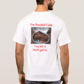 RIPPEN, das Roadkill Café, töten Sie It.We werden T-Shirt (Rückseite)
