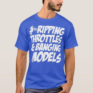 Ripping Throttles and Banging Models lustiges Shir T-Shirt