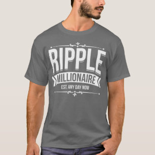 Ripple Millionär ist Any Day Now Crypto T-Shirt