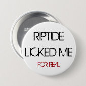 RIPTIDE LECKTE MICH KNOPF BUTTON (Vorne & Hinten)