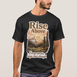 Rise Above Adventure T-Shirt