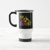 "Rise Above Doubt" Reisecoffee Mug Reisebecher (Links)