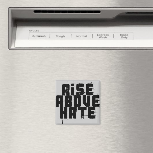 Rise Above Hate Magnet (In Situ (Geschirrspüler))