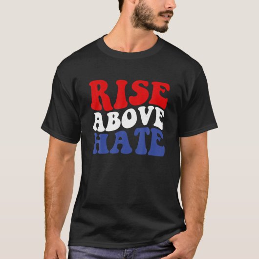 Rise Above Hate Retro T Shirt (Vorderseite)