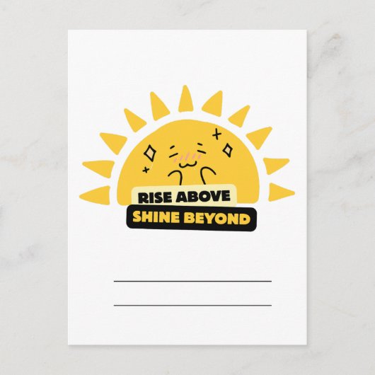 Rise Above Shine Beyond Cute Sun Postcard Postkarte (Vorderseite)