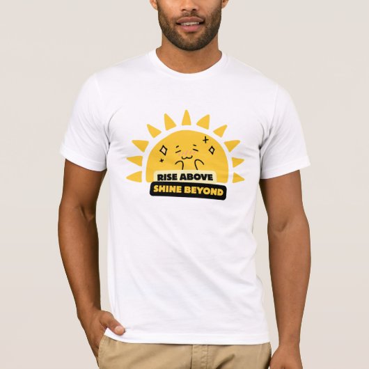 Rise Above Shine Beyond Cute Sun T-Shirt (Vorderseite)