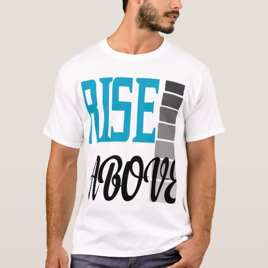 RISE ABOVE T-Shirt (Vorderseite)