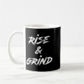 Rise &amp; Grind Motivational Insrational  Kaffeetasse (Links)