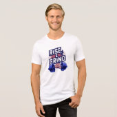 Rise and Grind Gym T Shirt (Vorderseite voll)