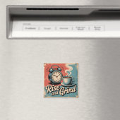 Rise And Grind Magnet (In Situ (Geschirrspüler))