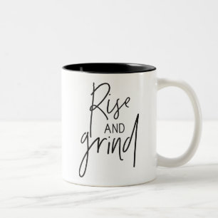 RISE AND GRIND Moderne schicke handschrift schwarz Zweifarbige Tasse