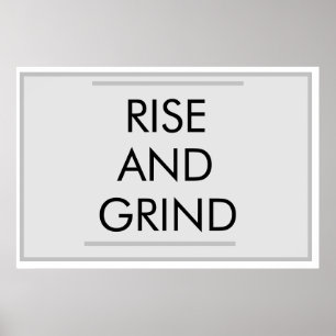 RISE AND GRIND POSTER