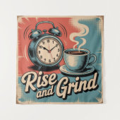 Rise And Grind Wandteppich (Vorderseite)