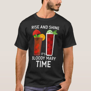 Rise and Shine Es ist Bloody Mary Time Niedlich Br T-Shirt