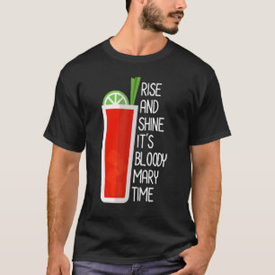 Rise and Shine Es ist Bloody Mary Time Niedlich Br T-Shirt