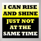 Rise and Shine Funny Poster (Vorne)