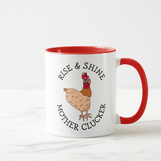 Rise and Shine Mother Clucker Funny Chicken Spaß Tasse (Rechts)