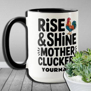 Rise and Shine Mother Cluckers - Sonniger Morgen Tasse
