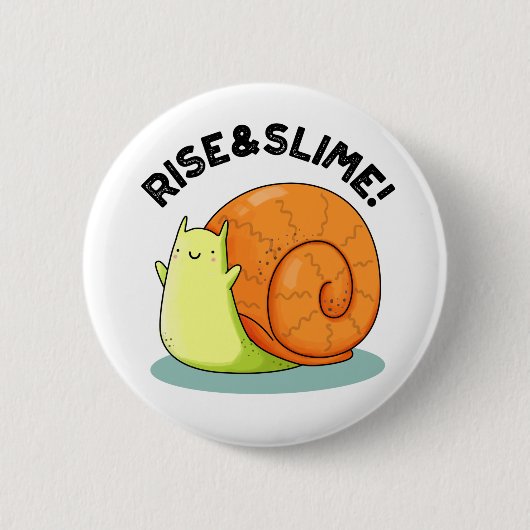 Rise and Slime Funny Snail Pub Button (Vorderseite)