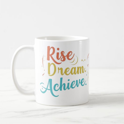 Rise Dream erreicht Kaffee-Tasse Kaffeetasse (Links)
