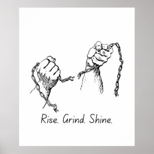 Rise Grind Shine - Motivierend Poster