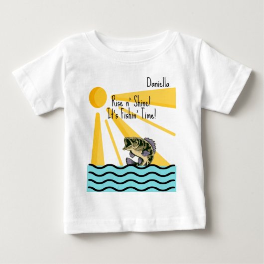"Rise n' Shine! Es ist 'Fishn' Time!" Custom Baby T-shirt (Vorderseite)