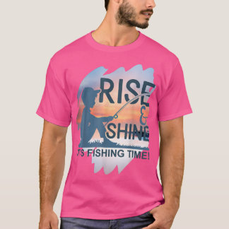 Rise & Shine Funny Fishing T-Shirt