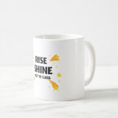Rise Shine geht in die Klassenschule Kaffeetasse (VorderseiteRechts)
