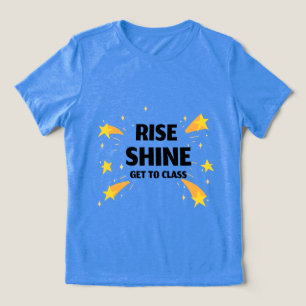 Rise Shine geht in die Klassenschule Tri-Blend Shirt
