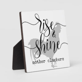 Rise & Shine Mother Cluckers Bauernhof Zeichen Fotoplatte