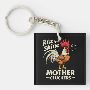 Rise & Shine Mother Cluckers Lustige Farm-Hahn Schlüsselanhänger