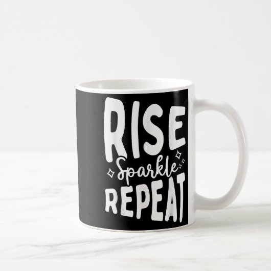 Rise Sparkle Repeat - Sitive Mindset Motivational  Kaffeetasse (Rechts)