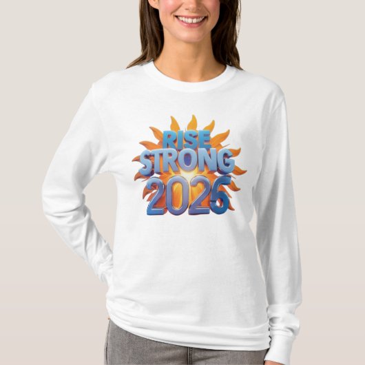 Rise Strong 2026 T-shirt (Vorderseite)