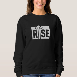 Rise Typografisches Aufwärts Schwarz T-Shirt Sweatshirt