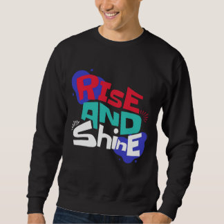Rise und Shine Bright Sweatshirt