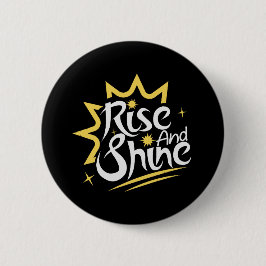 Rise und Shine Button