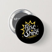 Rise und Shine Button (Vorne & Hinten)