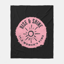 Rise und Shine it,s Frauenzeit Fleecedecke