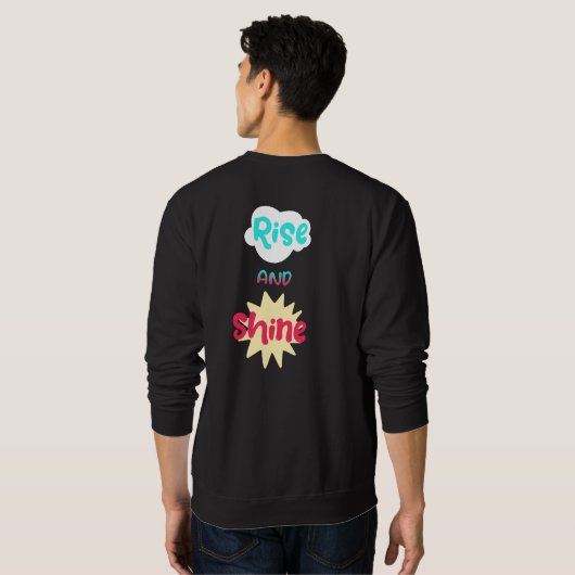 Rise und Shine Sweatshirt (Schwarz voll)