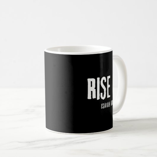 Rise Up Isaiah 60_1 Christian Faith Bold Patriot Kaffeetasse (VorderseiteRechts)
