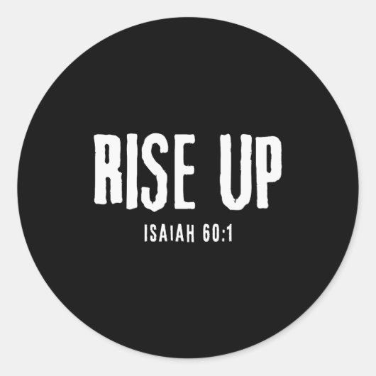 Rise Up Isaiah 60_1 Christian Faith Bold Patriot Runder Aufkleber (Vorderseite)
