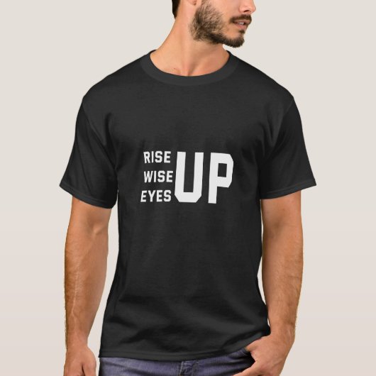 Rise up wise up eyes T-Shirt (Vorderseite)