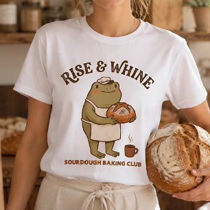 Rise & Whine Sourdough-Bäcker-Frosch-Grafik Lustig T-Shirt