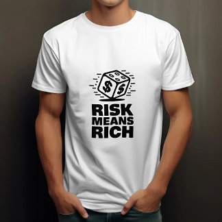 Risiko bedeutet reichlich Motivierend T-Shirt