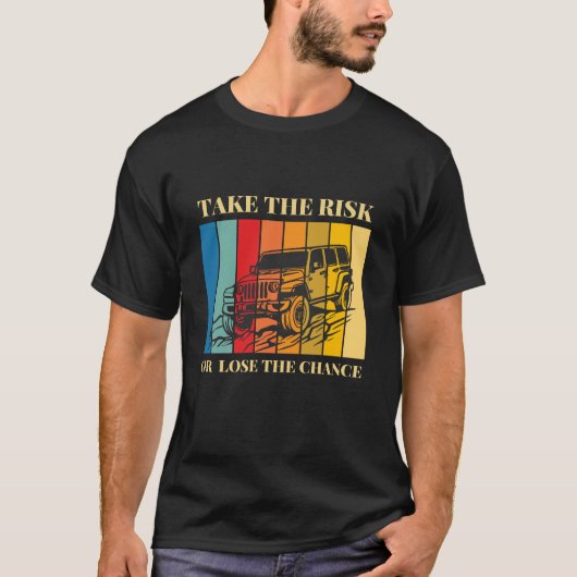 Risiko eingehen T-Shirt (Vorderseite)